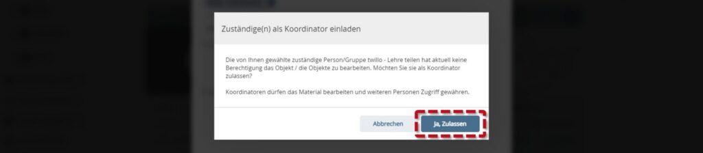 Hinweisfenster geöffnet: 'twillo – Lehre teilen' soll als Koordinator zugelassen werden. Der Button 'ja, Zulassen' ist markiert.