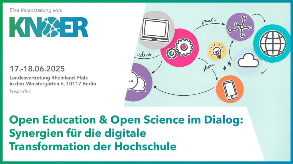 KNOER-Jahrestagung 2025 in Berlin: Open Education & Open Science – Synergien für die digitale Hochschulbildung.